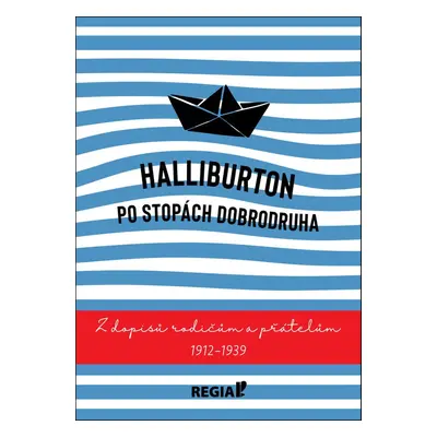 Halliburton Po stopách dobrodruha - Richard Halliburton