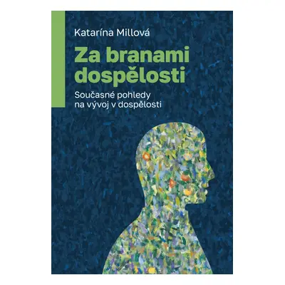 Za branami dospělosti - Katarína Millová