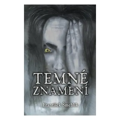 Temné znamení - František Šmehlík