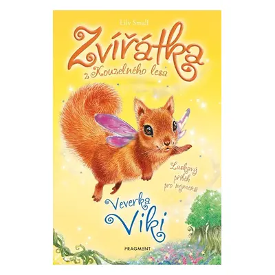 Zvířátka z Kouzelného lesa – Veverka Viki - Lily Small