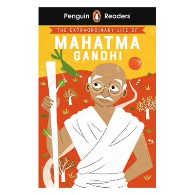 Penguin Readers Level 2: The Extraordinary Life of Mahatma Gandhi - John Townsend