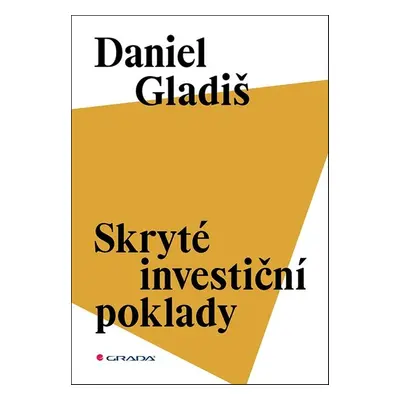 Skryté investiční poklady - Daniel Gladiš