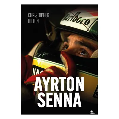 Ayrton Senna - Christopher Hilton