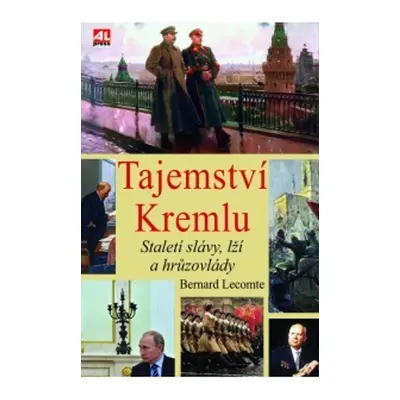 Tajemství Kremlu - Bernard Lecomte