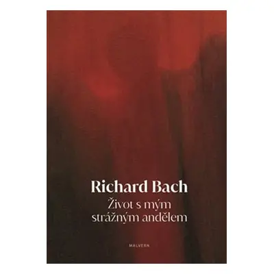 Život s mým strážným andělem - Richard Bach