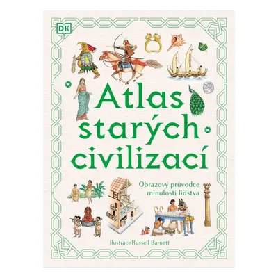 Atlas starých civilizací - Anne-Marie Millard