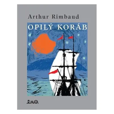 Opilý koráb - Jean Arthur Rimbaud