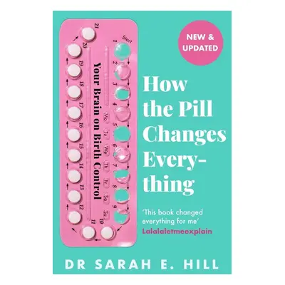 How the Pill Changes Everything - Juliet Erikson