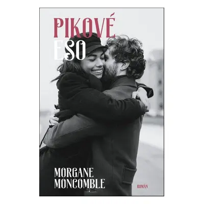 Pikové eso - Morgane Moncomble