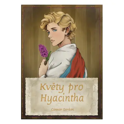 Květy pro Hyacintha - Connor Gordon