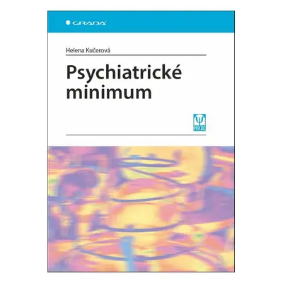 Psychiatrické minimum - Helena Kučerová