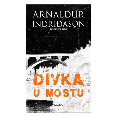 Dívka u mostu - Arnaldur Indridason