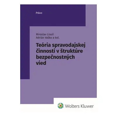 Teória spravodajskej činnosti v štruktúre bezpečnostných vied - Michal Marko