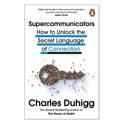 Supercommunicators - Charles Duhigg