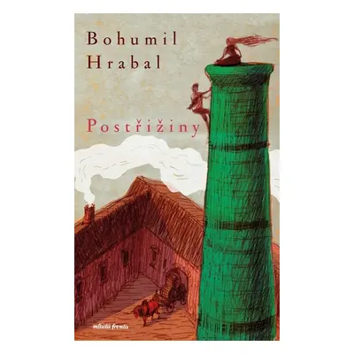 Postřižiny - Bohumil Hrabal