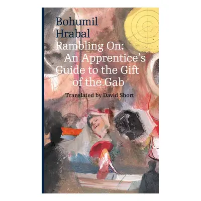 Rambling On - Bohumil Hrabal