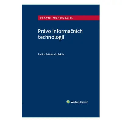 Právo informačních technologií - Autor Neuveden