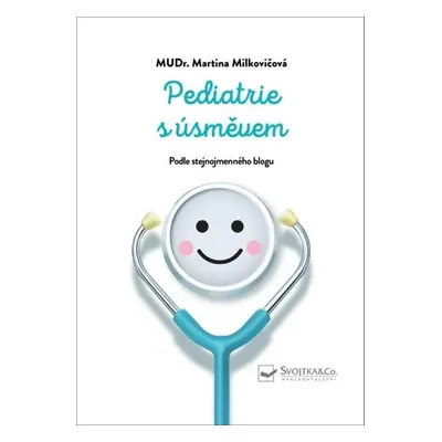 Pediatrie s úsměvem - Martina Milkovičová