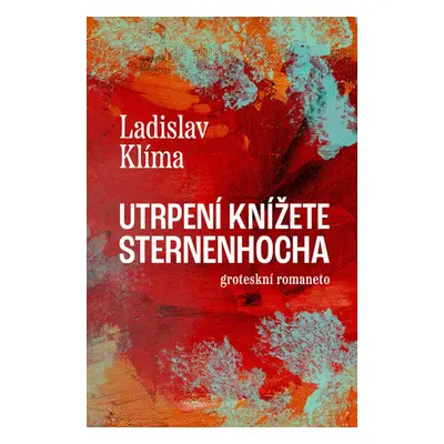 Utrpení knížete Sternenhocha - Ladislav Klíma