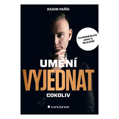 Umění vyjednat cokoliv - Radim Pařík