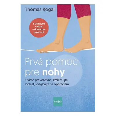 Prvá pomoc pre nohy - Thomas Rogall