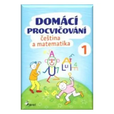 Domácí procvičování čeština a matematika 1 - Iva Nováková