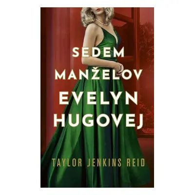 Sedem manželov Evelyn Hugovej - Taylor Jenkins Reidová