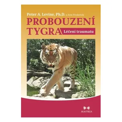 Probouzení tygra - Peter A. Levine