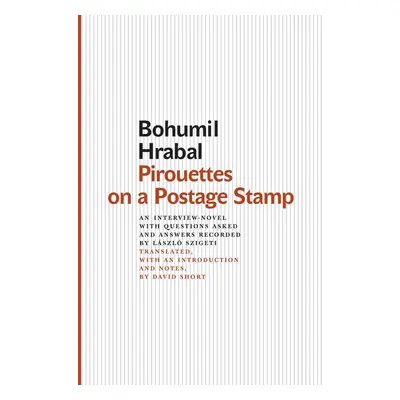 Pirouettes on a Postage Stamp - Bohumil Hrabal