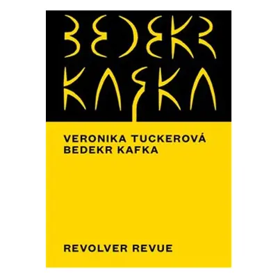 Bedekr Kafka - Veronika Tuckerová