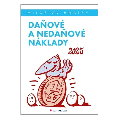 Daňové a nedaňové náklady 2025 - Miloslav Hnátek