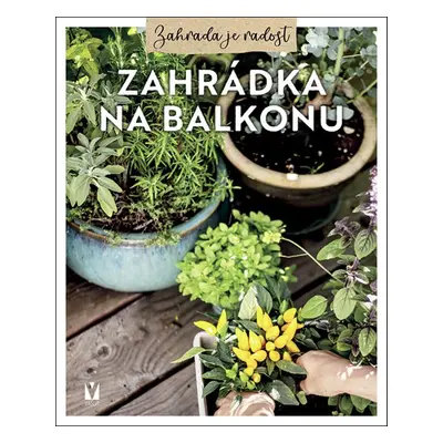 Zahrádka na balkonu - Autor Neuveden