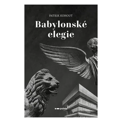 Babylonské elegie - Patrik Kohout