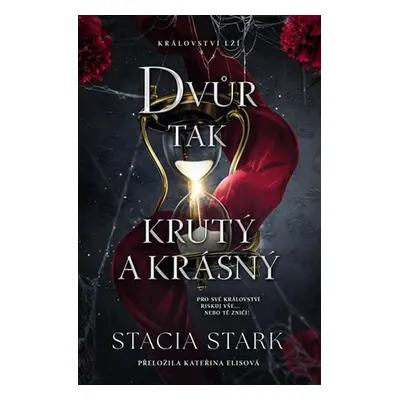 Dvůr tak krutý a krásný - Stacia Stark