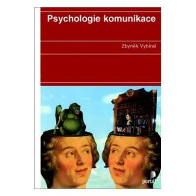 Psychologie komunikace - Zbyněk Vybíral