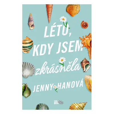 Léto, kdy jsem zkrásněla - Jenny Hanová