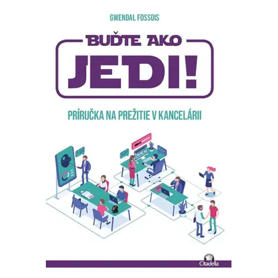 Buďte ako JEDI! - Gwendal Fossois