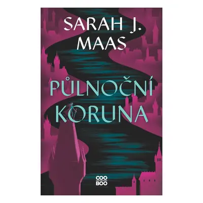 Půlnoční koruna - Sarah J. Maas