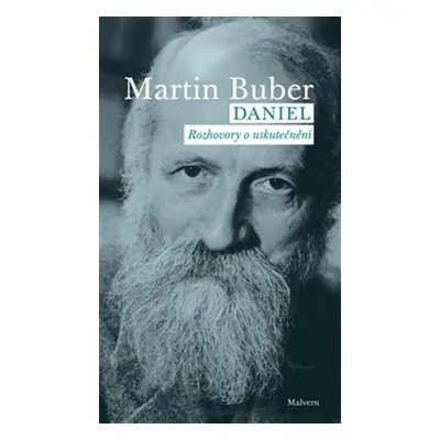 Daniel Rozhovory o uskutečnění - Martin Buber