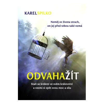 Odvaha žít - Karel Spilko