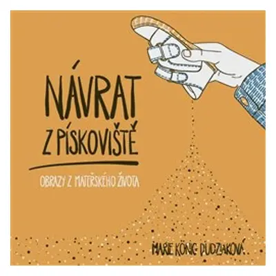 Návrat z pískoviště - Marie König Dudziaková