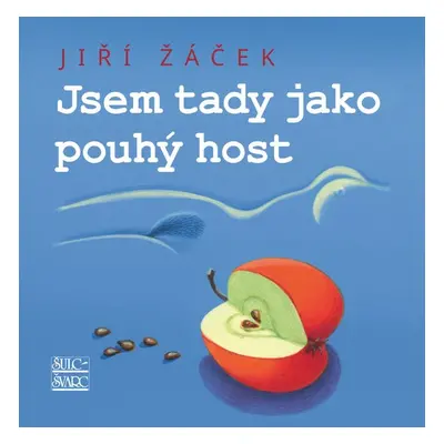 Jsem tady jako pouhý host - Jiří Žáček