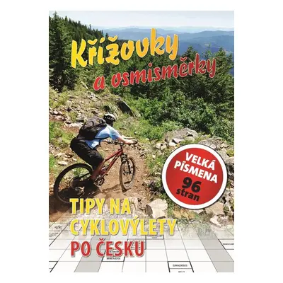 Křížovky a osmisměrky Tipy na cyklovýlety po Česku - Autor Neuveden