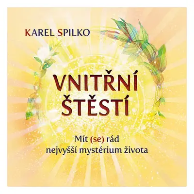 Vnitřní štěstí - Karel Spilko