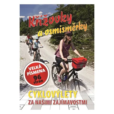 Křížovky a osmisměrky Cyklovýlety za našimi zajímavostmi - Autor Neuveden