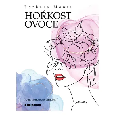 Hořkost ovoce - Barbara Monti