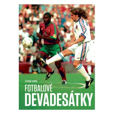 Fotbalové devadesátky - Štěpán Filípek