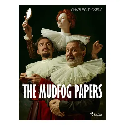 The Mudfog Papers - Charles Dickens