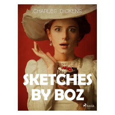 Sketches by Boz - Charles Dickens