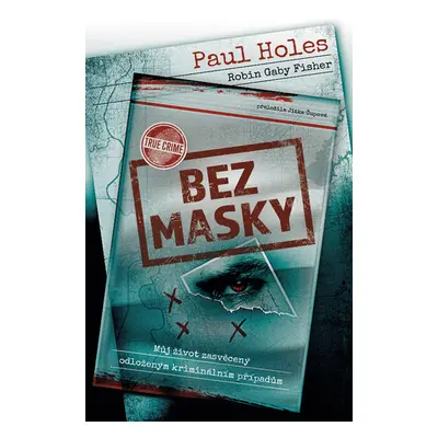 Bez masky - Paul Holes